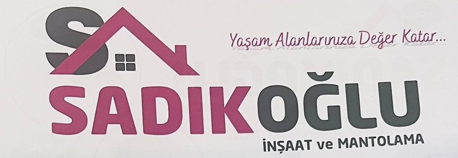 SADIKOĞLU İNŞAAT ve MANTOLAMA